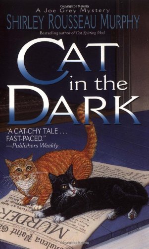 Cat in the Dark: A Joe Grey Mystery (Joe Grey Mysteries) by Shirley Rousseau Murphy
