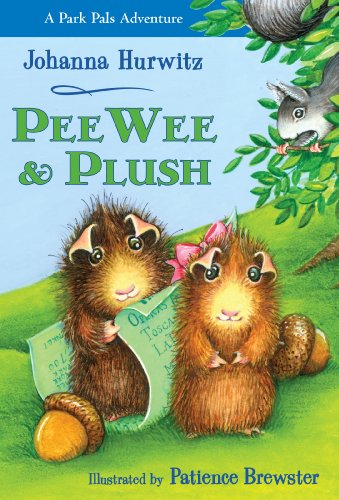 PeeWee and Plush: A Park Pals Adventure by Johanna Hurwitz