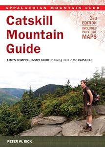 Catskill Mountain Guide, 3rd: AMC's Comprehensive Guide to Hiking Trails in the Catskills
