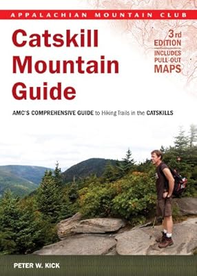 Catskill Mountain Guide, 3rd: AMC's Comprehensive Guide to Hiking Trails in the Catskills