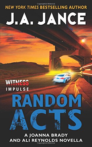 Random Acts: A Joanna Brady and Ali Reynolds Novella by J. A. Jance