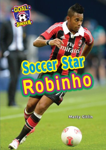 Soccer Star Robinho by Marty Gitlin