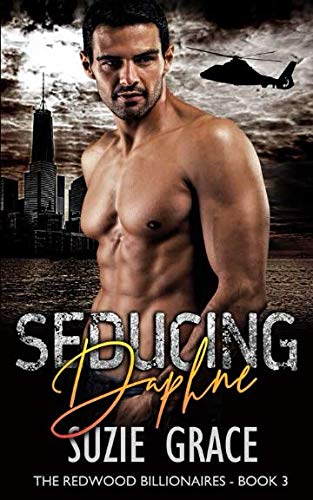 Seducing Daphne: A Fake Fiancée Romance (The Redwood Billionaires) by Suzie Grace