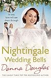 Nightingale Wedding Bells: A heartwarming wartime tale from the Nightingale Hospital: 3 (Nightingales, 11)