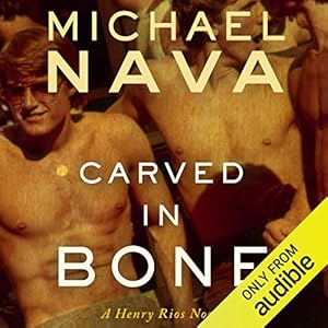 Carved in Bone: A Henry Rios Novel (The Henry Rios Mysteries, Book 2) by Michael Nava
