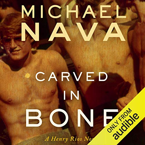 Carved in Bone: A Henry Rios Novel (The Henry Rios Mysteries, Book 2) by Michael Nava