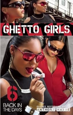 Ghetto Girls 6: Back in the Days