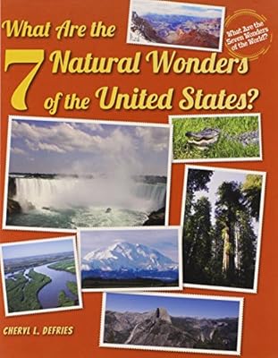 What Are the 7 Natural Wonders of the United States?