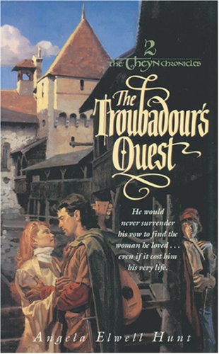 The Troubadour's Quest (Theyn Chronicles Book 2) by Angela Elwell Hunt