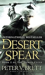The Desert Spear: Book Two of The Demon Cycle