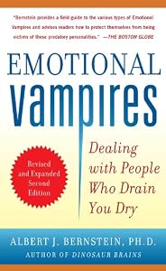 Emotional Vampires: Dealing with People Who Drain You Dry, Revised and Expanded 2nd Edition: Dealing with People Who Drain You Dry, 2nd Edition