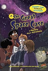 The Great Space Case: A Mystery About Astronomy (Summer Camp Science Mysteries) by Der-Shing Helmer