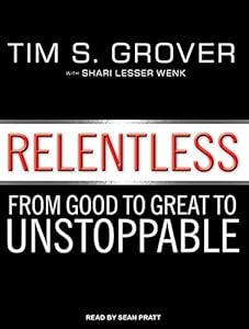Relentless: From Good to Great to Unstoppable