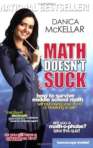 Math Doesn't Suck: How to Survive Middle School Math Without Losing Your Mind or Breaking a Nail by by Boris A. Kordemsky