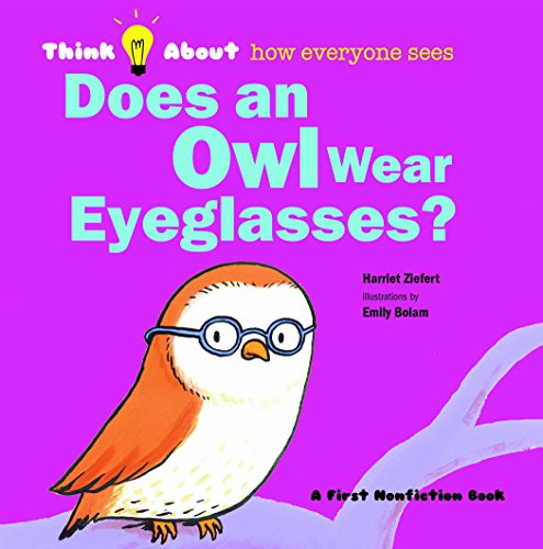 Does an Owl Wear Eyeglasses? by Harriet Ziefert