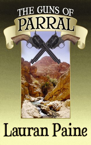 The Guns of Parral by Lauran Paine