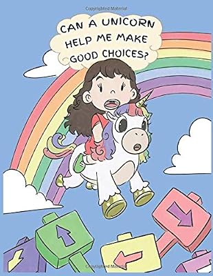 Can A Unicorn Help Me Make Good Choices