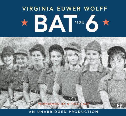 Bat 6 by Virginia Euwer Wolff