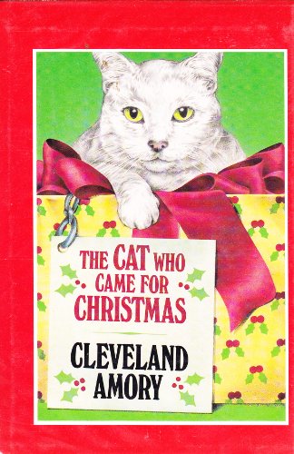 Cat Who Came for Christmas by Cleveland Amory