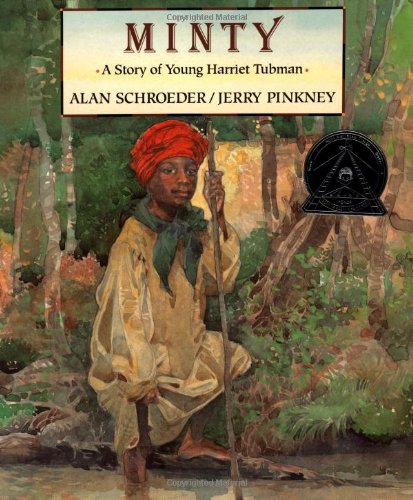 Minty: A Story of Young Harriet Tubman by Alan Schroeder