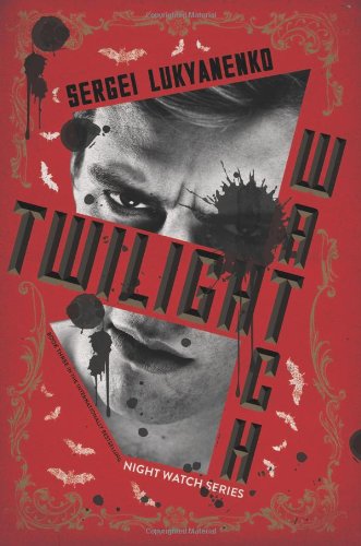 Twilight Watch: Book Three by Sergei Lukyanenko
