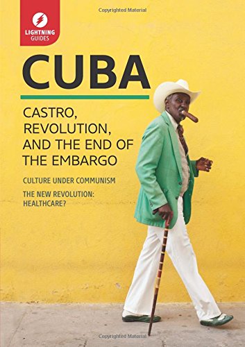Cuba: Castro, Revolution, and the End of the Embargo by Lightning Guides