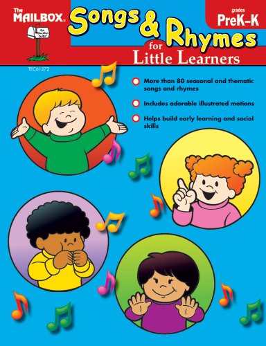 Songs &amp; Rhymes for Little Learners by The Mailbox Books Staff