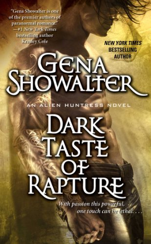 Dark Taste of Rapture (Alien Huntress Book 6) by Gena Showalter