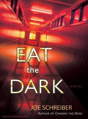 Eat the Dark by Joe Schreiber