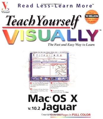Teach Yourself Visually Mac OS X: V. 10.2 Jaguar (Visual Read Less, Learn More)