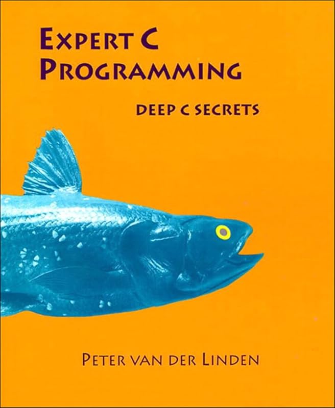 Expert C Programming: Deep Secrets by Peter van der Linden
