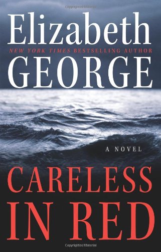 Careless in Red: A Novel by Elizabeth George