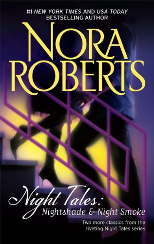 Night Tales: Nightshade / Night Smoke by Nora Roberts
