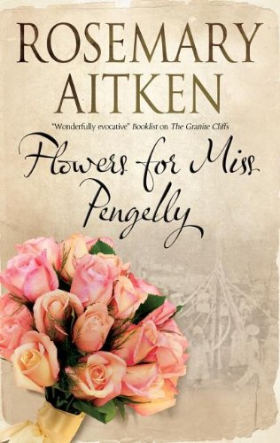 Flowers for Miss Pengelly by Rosemary Aitken