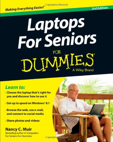 Laptops for seniors for dummies. by Nancy C Muir