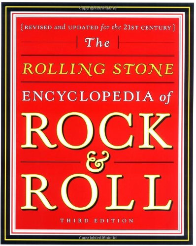 The Rolling Stone Encyclopedia of Rock & Roll (Revised and Updated for the 21st Century) by Holly George-Warren
