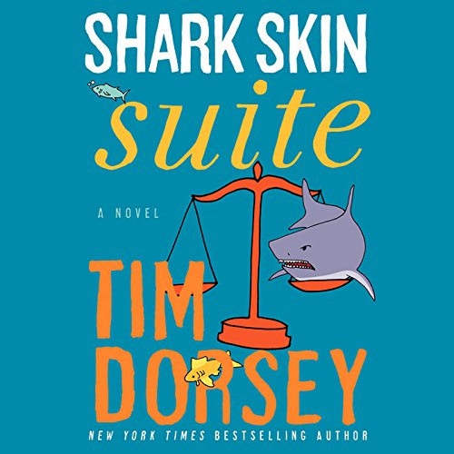 Shark Skin Suite: A Novel by Tim Dorsey