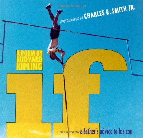 If: A Father's Advice to His Son by Rudyard Kipling