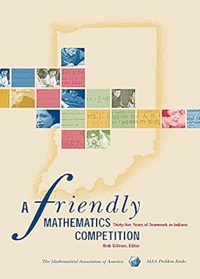 A Friendly Mathematics Competition (Maa Problem Books Series)