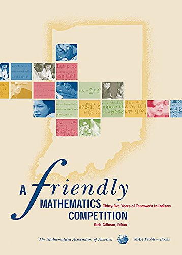 A Friendly Mathematics Competition (Maa Problem Books Series) by Rick Gillman