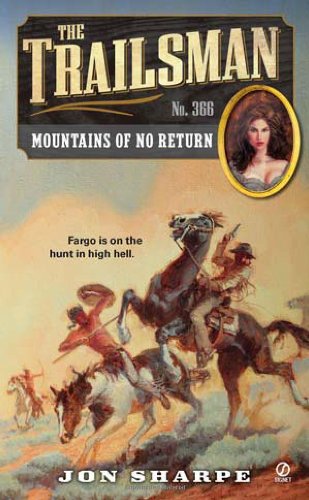 The Trailsman #366: Mountains of No Return by Jon Sharpe