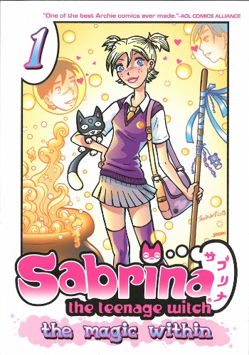 Sabrina the Teenage Witch: The Magic Within 1 (Sabrina Manga) by Tania del Rio