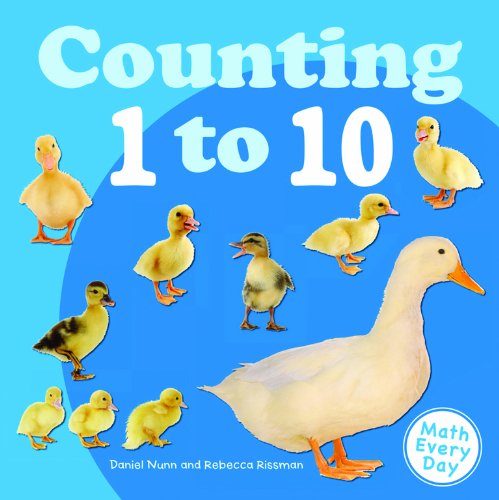 Counting 1 to 10 (Math Every Day) by Daniel Nunn