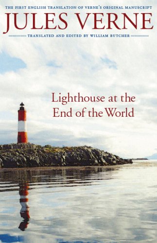 Lighthouse at the End of the World: The First English Translation of Verne's Original Manuscript (Bison Frontiers of Imagination) by Jules Verne