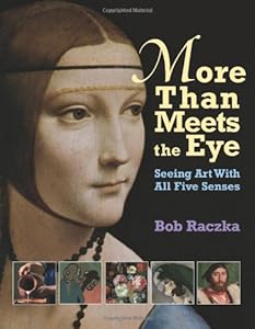 More Than Meets The Eye: Seeing Art With All Five Senses
