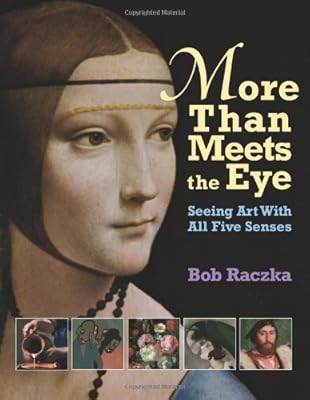 More Than Meets The Eye: Seeing Art With All Five Senses