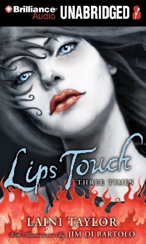 Lips Touch: Three Times by Laini Taylor