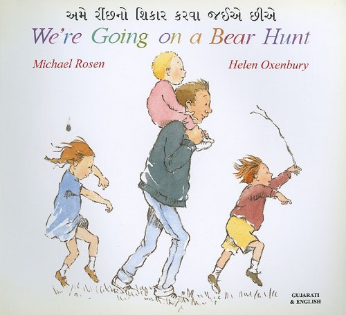 We're Going on a Bear Hunt (Gujarati Edition) by Michael Rosen
