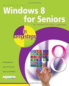 Windows 8 for Seniors in Easy Steps