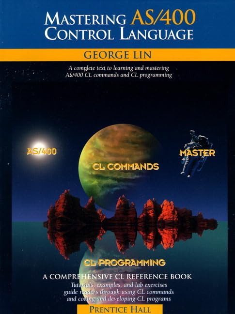 Mastering the AS/400 Control Language by George Lin